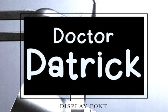 Doctor Patrick: A Jolly Display Font for Bold Creative Projects