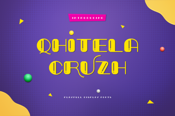 Qhitela Cruzh: Integrating a Playful Display Font into Professional and Creative Workflows