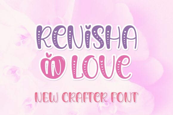 Renisha in Love: Elevate Your Designs with Whimsical Typography