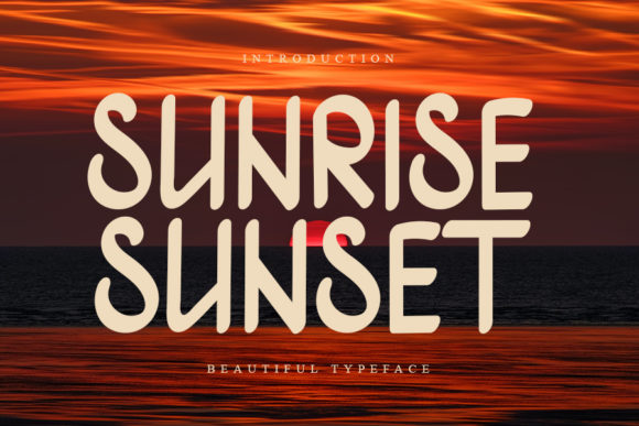 Strategic Typography: Leveraging Sunrise Sunset for Clarity and Brand Impact